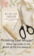 Rush My Order – Priority Processing Add-On for Faster Production ships earlier than posted shipping date.